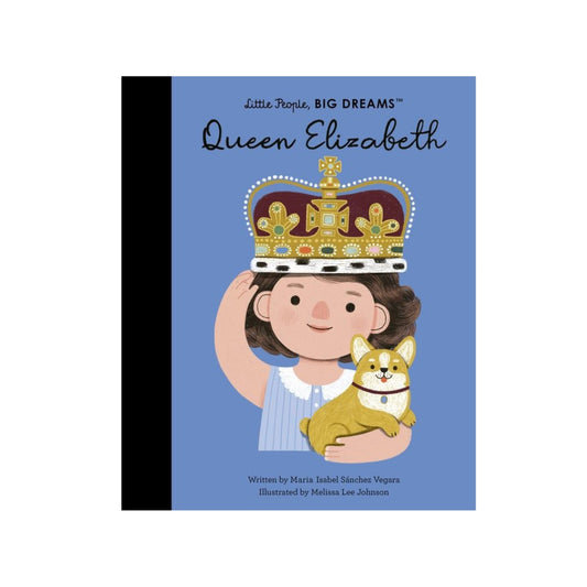 Little People Big Dreams: Queen Elizabeth by Maria Isabel Sanchez Vegara