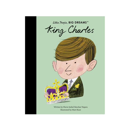 Little People Big Dreams: King Charles by Maria Isabel Sanchez Vegara